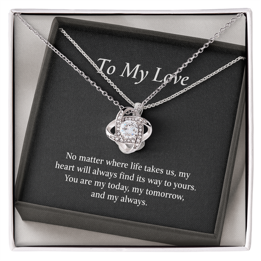 To My Love-The Love Knot Necklace That Says It All.